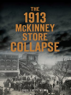 cover image of The 1913 McKinney Store Collapse